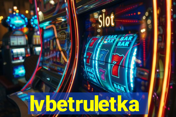 lvbetruletka