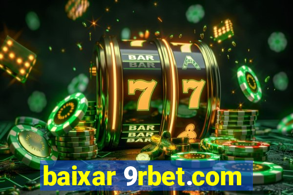 baixar 9rbet.com