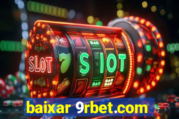 baixar 9rbet.com