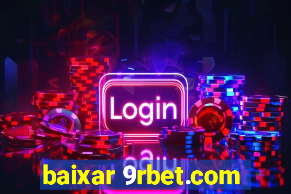 baixar 9rbet.com