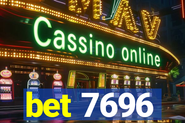 bet 7696