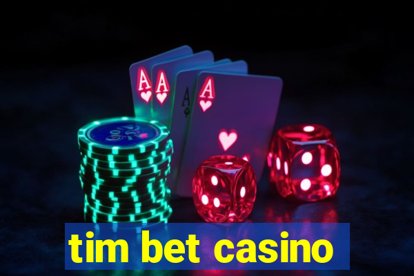 tim bet casino