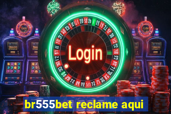 br555bet reclame aqui