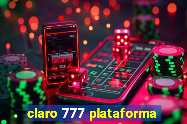 claro 777 plataforma