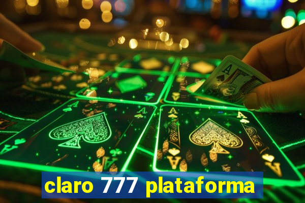 claro 777 plataforma
