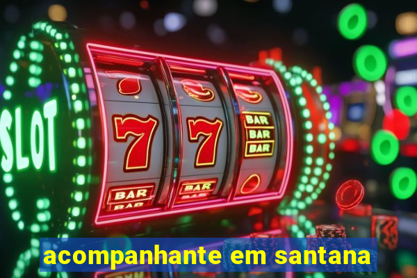 acompanhante em santana