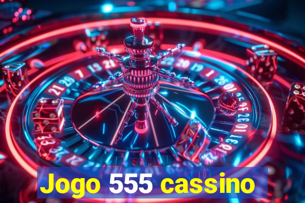 Jogo 555 cassino