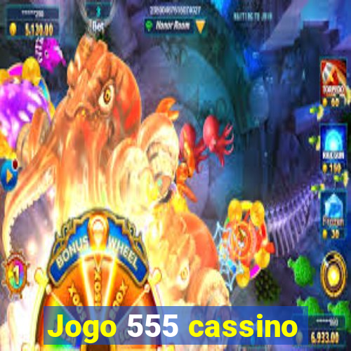 Jogo 555 cassino