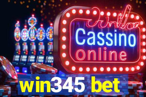 win345 bet