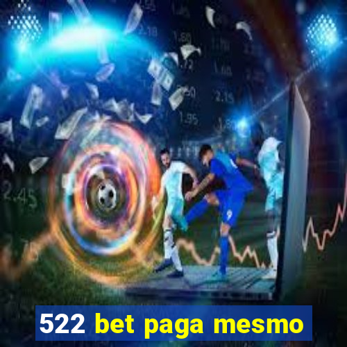 522 bet paga mesmo
