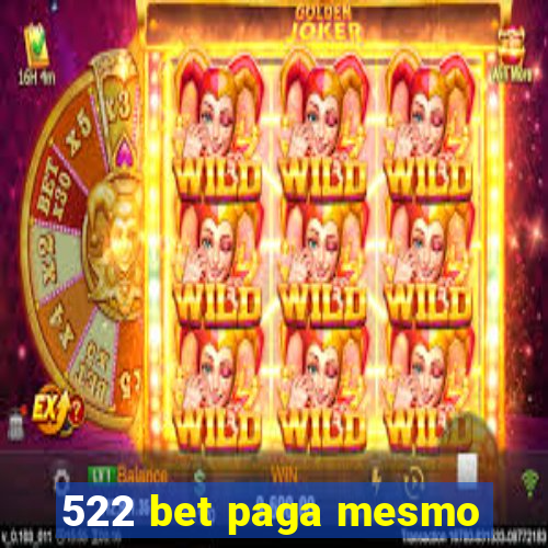 522 bet paga mesmo