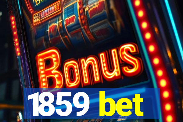 1859 bet