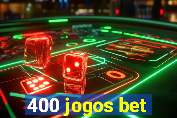 400 jogos bet