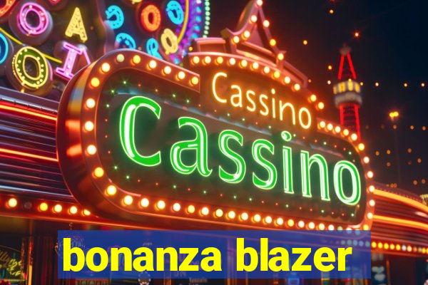 bonanza blazer