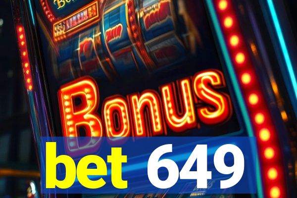 bet 649