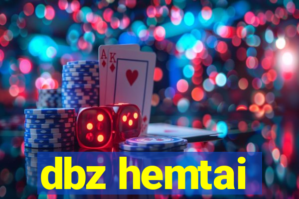 dbz hemtai