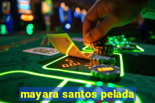 mayara santos pelada