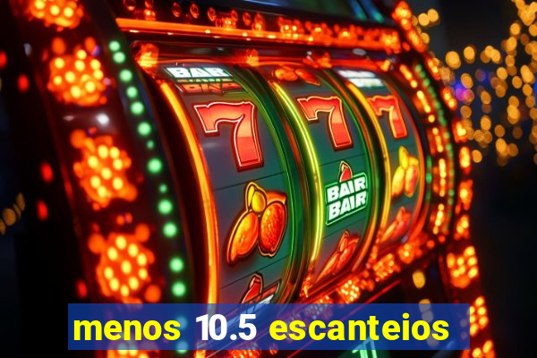 menos 10.5 escanteios