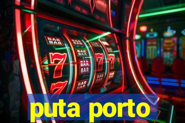 puta porto