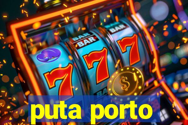 puta porto