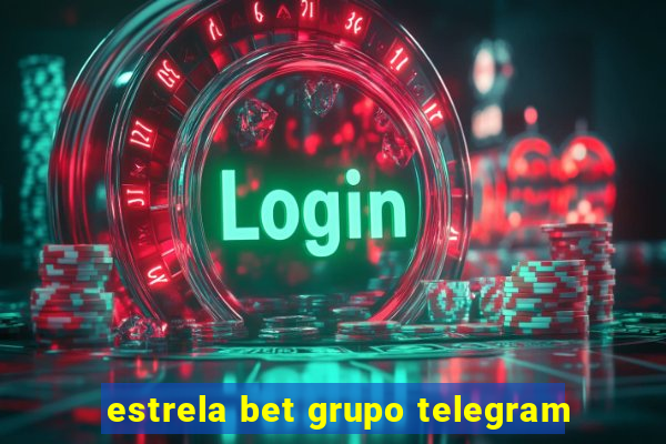 estrela bet grupo telegram