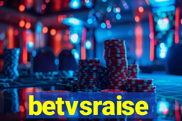betvsraise