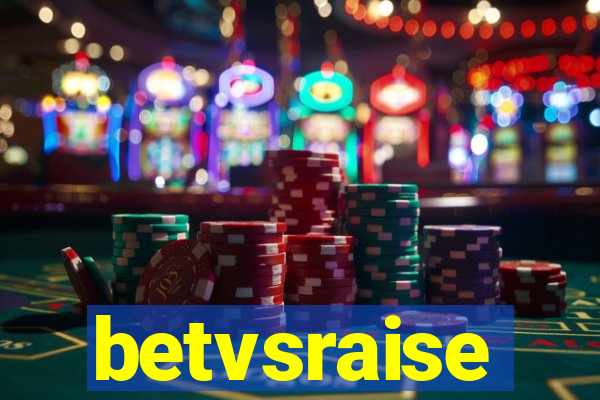 betvsraise