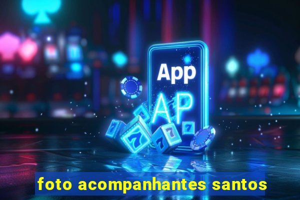foto acompanhantes santos