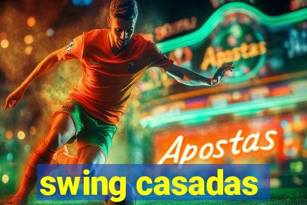 swing casadas