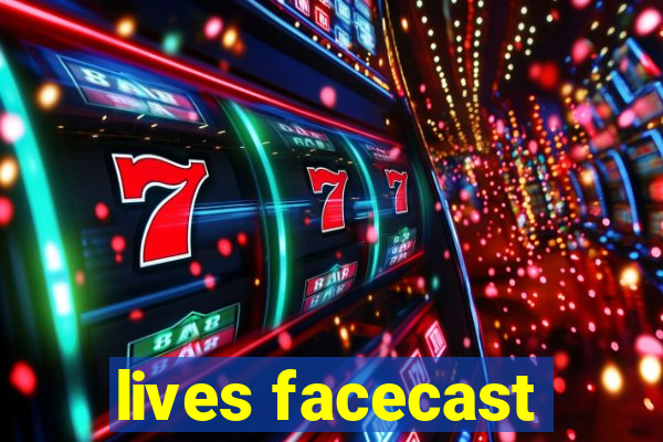 lives facecast
