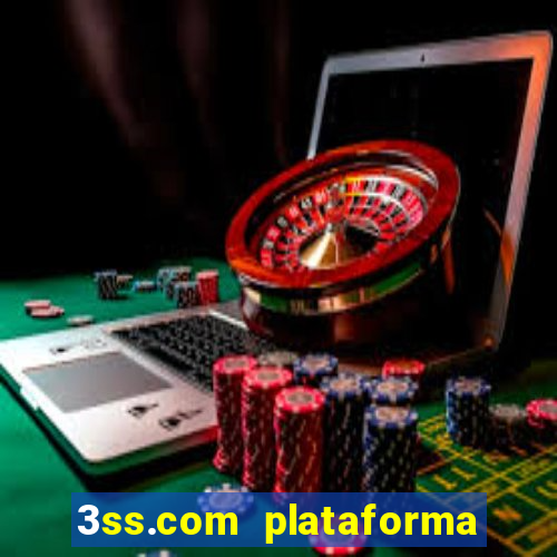 3ss.com plataforma de jogos