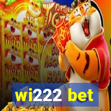 wi222 bet