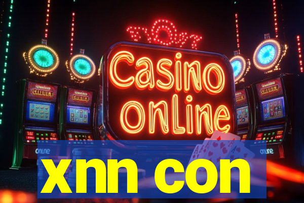 xnn con