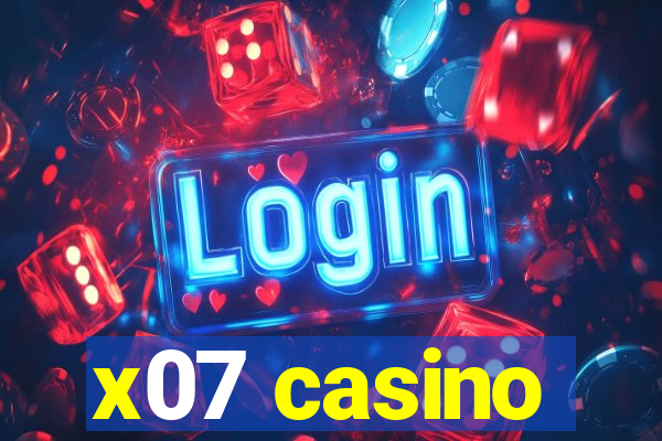 x07 casino