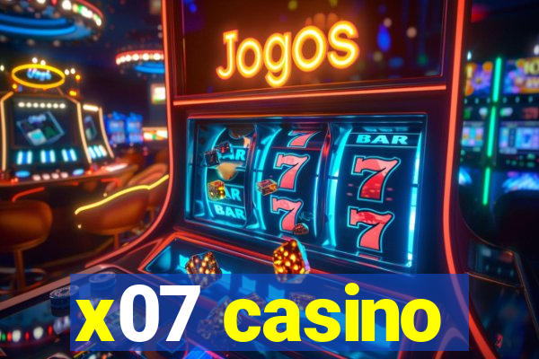 x07 casino