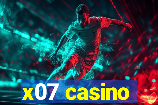 x07 casino
