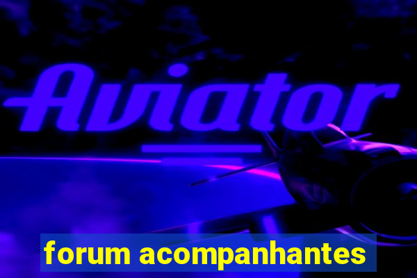 forum acompanhantes