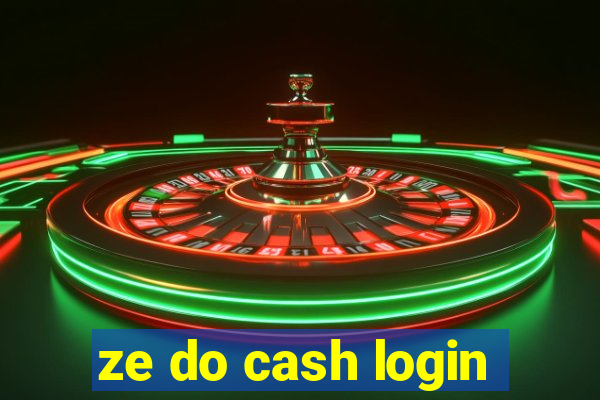 ze do cash login