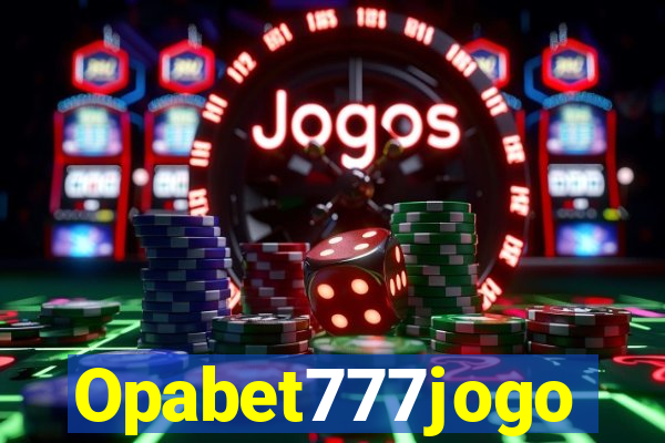 Opabet777jogo