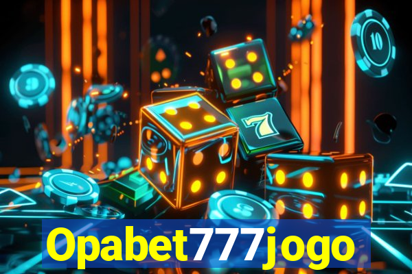 Opabet777jogo
