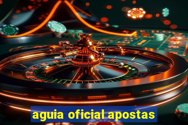 aguia oficial apostas