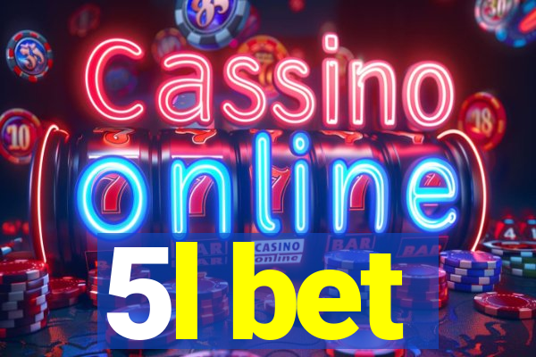 5l bet