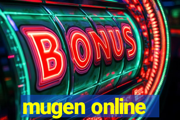 mugen online