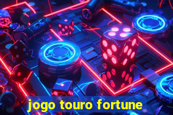 jogo touro fortune