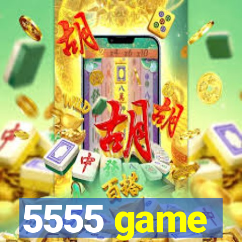 5555 game