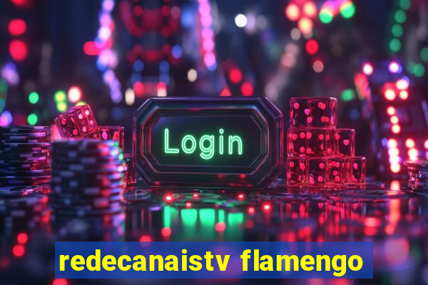 redecanaistv flamengo