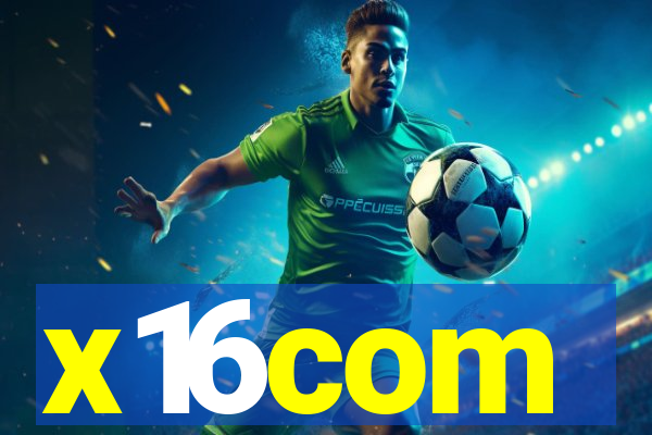 x16com
