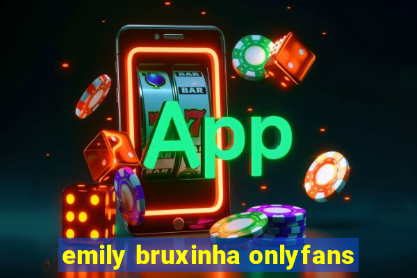 emily bruxinha onlyfans