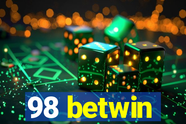 98 betwin