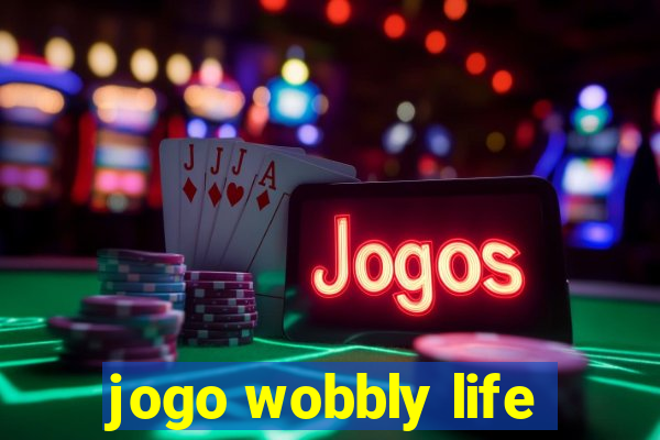 jogo wobbly life